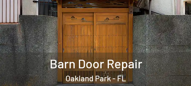  Barn Door Repair Oakland Park - FL