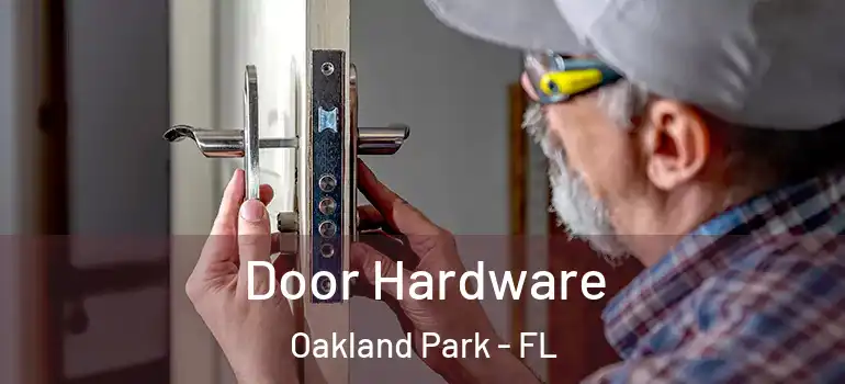  Door Hardware Oakland Park - FL
