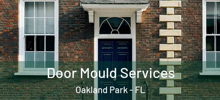  Door Mould Services Oakland Park - FL