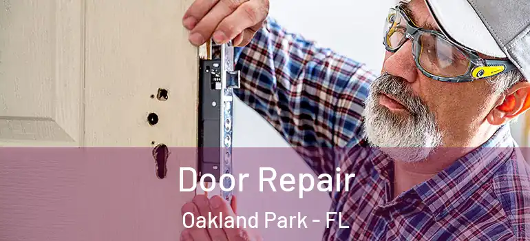  Door Repair Oakland Park - FL
