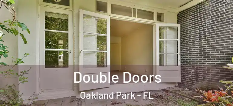  Double Doors Oakland Park - FL