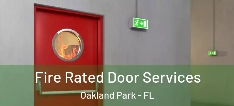  Fire Rated Door Services Oakland Park - FL