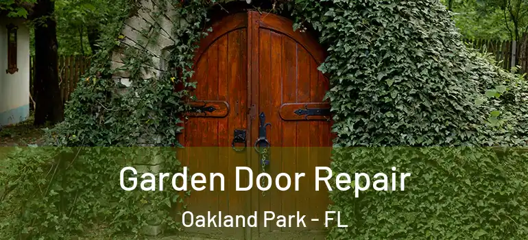  Garden Door Repair Oakland Park - FL