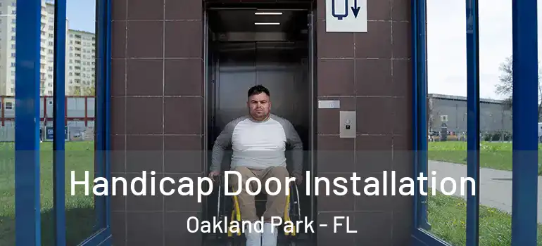  Handicap Door Installation Oakland Park - FL