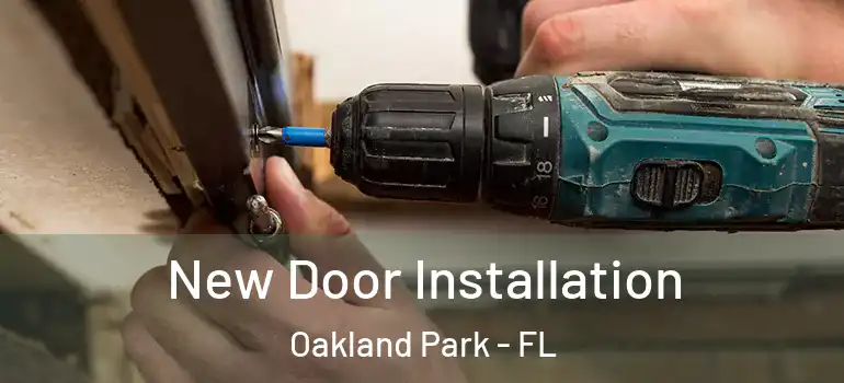  New Door Installation Oakland Park - FL