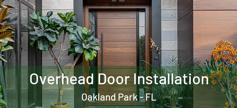 Overhead Door Installation Oakland Park - FL