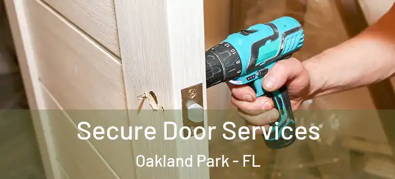  Secure Door Services Oakland Park - FL