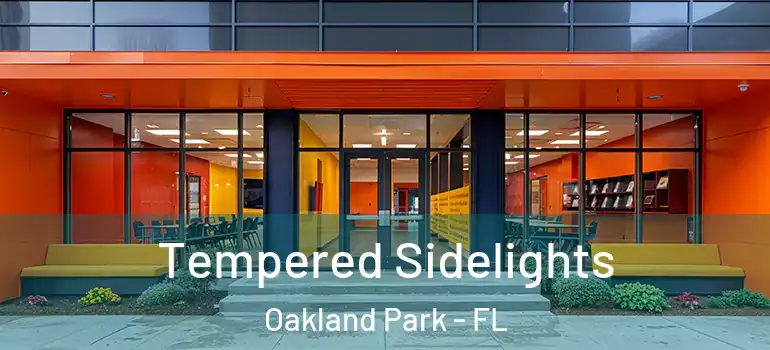  Tempered Sidelights Oakland Park - FL